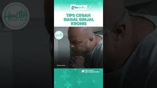 Mengenal Fungsi Pengobatan Gagal Ginjal Kronis, Termasuk Pola Hidup Sehat hingga Rutin Periksa