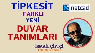 NETCAD TİPKESİT İÇİN FARKLI ve YENİ DUVAR TANIMLARI