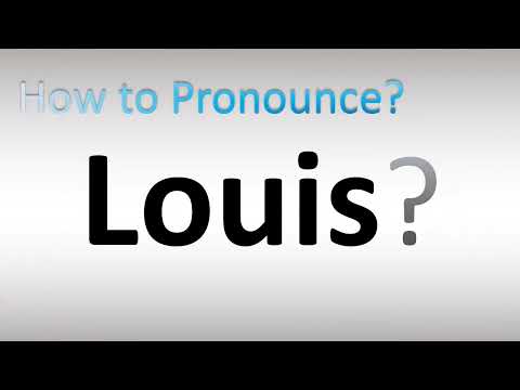 How to Pronounce Louis (In English and French)