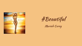 Mariah Carey - #Beautiful (feat. Miguel) || lyrics