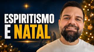 O que o ESPIRITISMO celebra no NATAL?