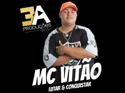 Mc Vitão - Lutar & Conquistar