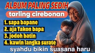 Download lagu Album paling sedih_ tarling cirebonan mp3 Download lagu Album paling sedih_ tarling cirebonan mp3