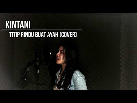 Kintani - Titip Rindu Buat Ayah (Cover)