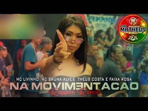 (REGGAE REMIX) NA MOVIMENTAÇÃO - MC LIVINHO @DJAY MATHEUS & EQUIPE EXPLOSÃO DO REGGAE