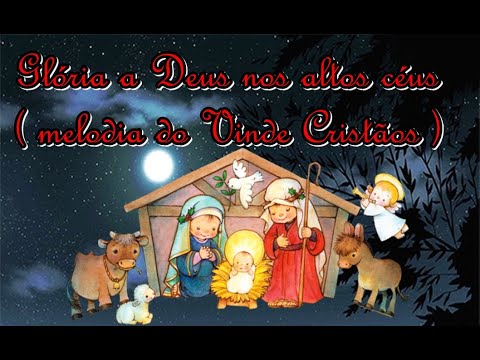 Gloria A Deus Nos Altos Céus - Equipe Nossa…