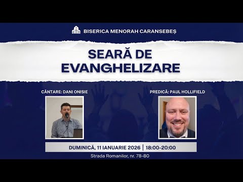 Seară de evanghelizare | Paul Hollifield | Onisie Dani | 11 Ianuarie 2026