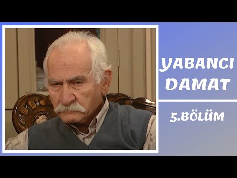 Yabancı Damat | 5. Bölüm