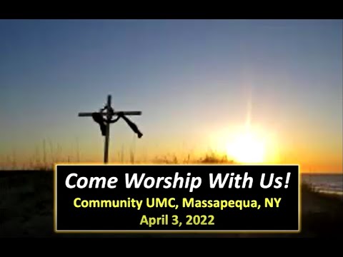 CUMC of Massapequa - Sunday Worship Service - April 3, 2022