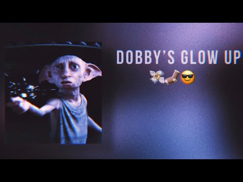 Dobby’s Glow up edit || 7 Rings