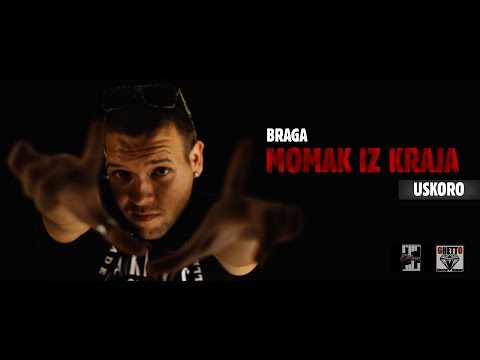 Braga - Momak iz Kraja