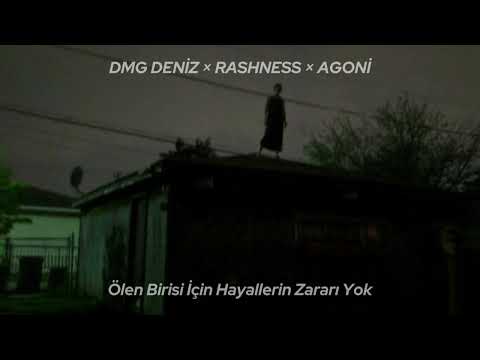DMG Deniz × Rashness × Agoni - Ölen Birisi İçin Hayallerin Zararı Yok