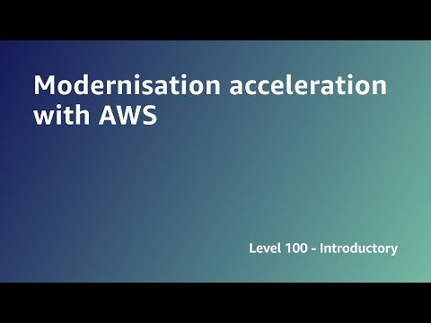 AWS Summit ANZ 2022 - Modernisation acceleration with AWS (BL4)