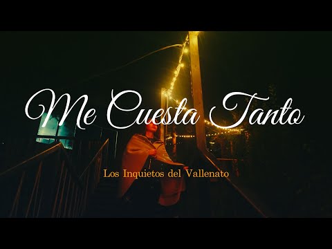 Me Cuesta Tanto - Los Inquietos Del Vallenato (Video Letra)
