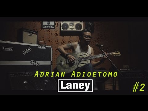 Adrian Adioetomo dan LANEY Amplifier - Blue's blues