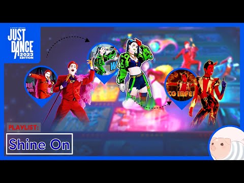 Playlist: Shine On - Just Dance 2023 Edition