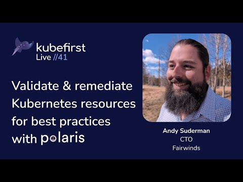 Validate & Remediate Kubernetes Resources with Polaris