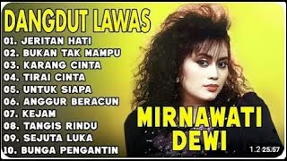 Download lagu MIRNAWATI DEWI Full Album: Semua Lagu Jeritan Hati Dangdut Paling Hits! mp3