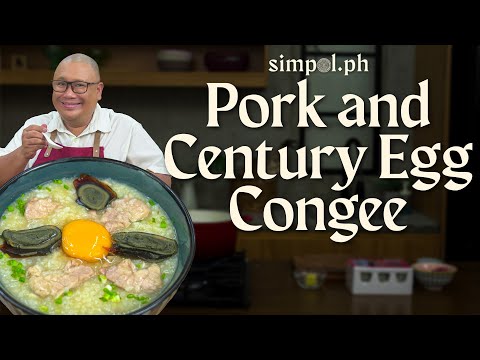 Pork and Century Egg Congee | Simpol, Cozy, Comforting Rice Porridge