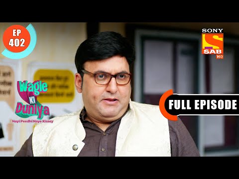 A New Problem For Joshipura  - Wagle Ki Duniya - Ep 402 - Full Episode - 13 July  2022