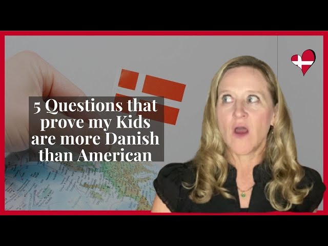 5 Questions that Prove my Kids are More Danish than American SDDEFAULT Thumbnail