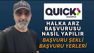 #Quick Sigorta Halka Arz Başvurusu Nasıl Yapılır Başvuru Yerleri
