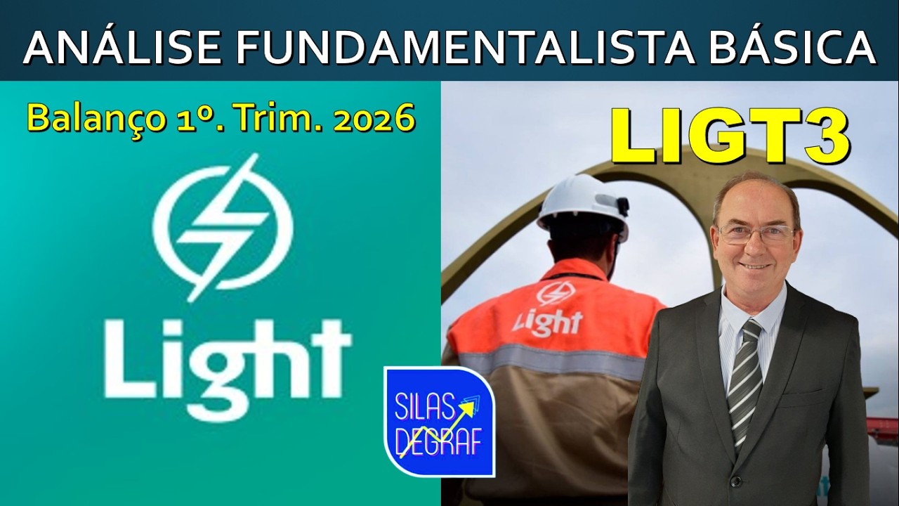 LIGT3 - LIGHT S/A. ANÁLISE FUNDAMENTALISTA BÁSICA. PROF. SILAS DEGRAF. 1o. Trim. 2026
