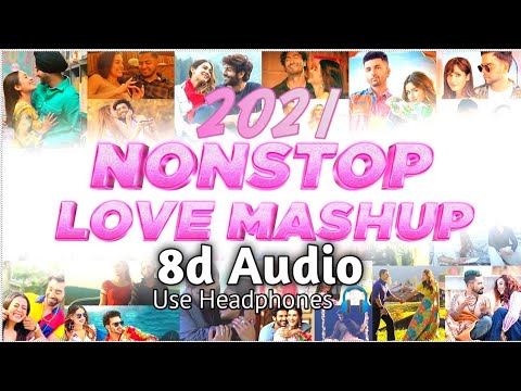 Non Stop Love Mashup 8d Audio | Best Romantic Hindi Song | 8d Bharat | Use Headphones 🎧