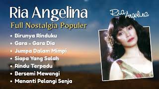 Download lagu Ria Angelina Full Nostalgia Populer | Lagu Kenangan Terbaik Ria Angelina mp3