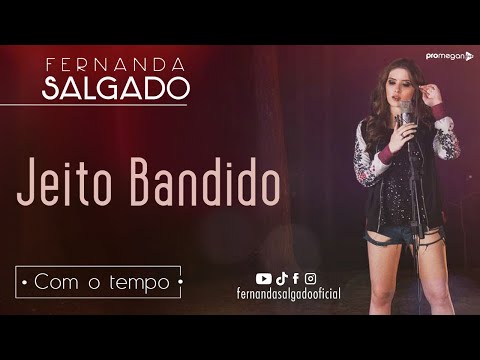 Jeito Bandido - Fernanda Salgado