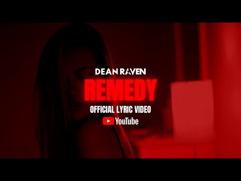Dean Raven - Remedy (Official Lyric Video)