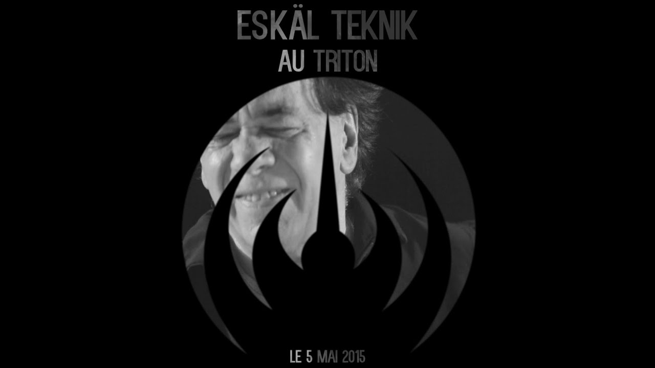 Eskal Teknik au Triton (English subtitles available)