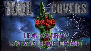 BLOODLINE  LIPAN CONJURING/LOST KEYS (BLAME HOFMANN) TOOL COVERS