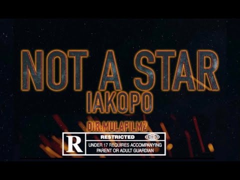 IAKOPO - Not A Star (Official Music Video)