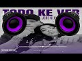 Todo Ke Ver BASS BOOSTED Jere Klein Ft Katteyes