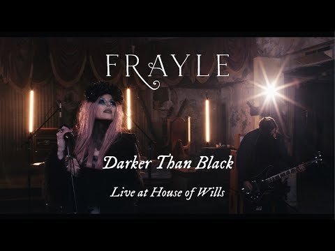 Frayle - Darker Than Black - Live at House of Wills (2021)