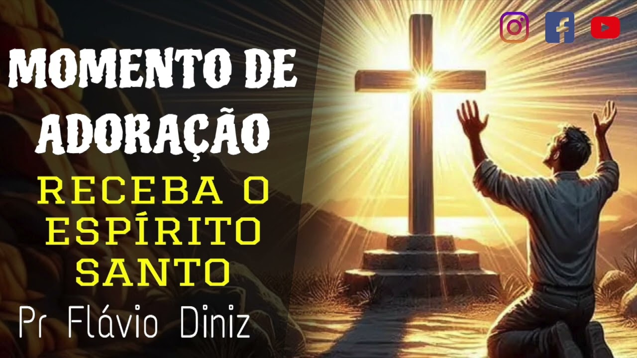 Receba o poder do Espírito Santo " Momento de Adoração | Pr Flávio Diniz.