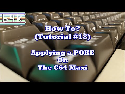 How-To (Tutorial #18 : Applying a Poke on the C64 Maxi)