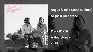 Angus &amp; Julia Stone - A Heartbreak