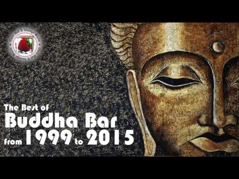 Buddha Bar The Best of Buddha Bar from 1999 to 2015 Downtempo Vo