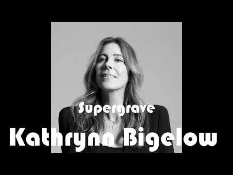 Supergrave l'émission 10 Kathryn Bigelow
