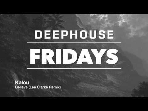 Kalou - Belive (Lee Clarke Remix)