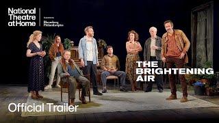 The Brightening Air | Official Trailer | National Theatre at Home