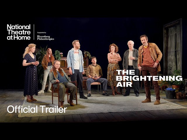 The Brightening Air | Official Trailer | National Theatre at Home