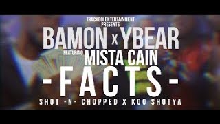 Bamon - Facts feat. Mista Cain x YBear (Official Music Video)