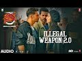 Full Audio Illegal Weapon 2 0 Street Dancer 3D Varun D Shraddha K Nora Tanishk B Jasmine S Garry S