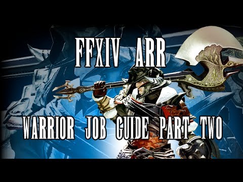 FFXIV ARR: Warrior Job Guide (Part 2) (Patch 2.0, Outdated)