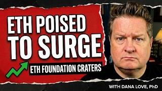 Ethereum Foundation Craters, Reveals Huge Opportunity | Dana Love, PhD