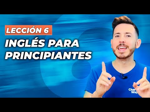 LECCIÓN 6 para aprender INGLÉS