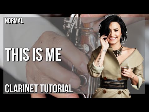 How to play This Is Me by Demi Lovato & Joe Jonas on Clarinet (Tutorial)